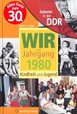 Geboren in der DDR. Wir vom Jahrgang 1980 Kindheit und Jugend