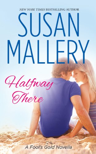 Halfway There (Fool's Gold) by Susan Mallery