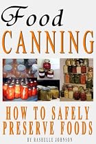 Food Canning: How To Safely Preserve Foods-From Free Kindle Books Library