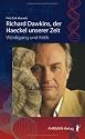 Richard Dawkins, der Haeckel unserer Zeit - W&uuml;rdigung und Kritik