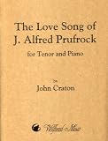 The Love Song of J. Alfred Prufrock for Tenor and Piano