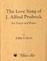 The Love Song of J. Alfred Prufrock for Tenor and Piano