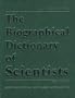 The Biographical Dictionary of Scientists: 2 Volume Set
