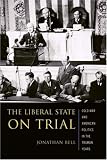 The Liberal State on Trial: The Cold War and American Politics in the Truman Years (Columbia Studies in Contemporary American History)