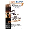 Sopa de Pollo para el Alma Inquebrantable: Relatos que inspiran para vencer los desaf�os de la vida (Chicken Soup for the Soul) (Spanish Edition)