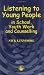 Image of Listening to Young People in School, Youth Work and Counselling