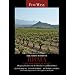 The Finest Wines of Rioja and Northwest Spain: A Regional Guide to the Best Producers and Their Wines