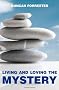 Living and Loving the Mystery