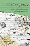 Writing Poetry: Creative and Critical...