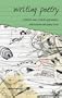 Writing Poetry: Creative and Critical Approaches (Approaches to Writing)