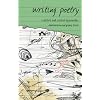 Writing Poetry: Creative and Critical Approaches (Approaches to Writing)