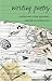 Search : Writing Poetry: Creative and Critical Approaches (Approaches to Writing)