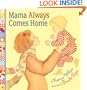 Mama Always Comes Home