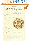 Hamlet's Mill: An Essay Investigating  the Origins of Human Knowledge And Its Transmission Through Myth