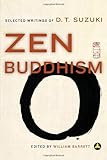 Zen Buddhism: Selected Writings of D. T. Suzuki