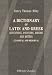 A Dictionary of Latin and Greek Quotations, Proverbs, Maxims and Mottos, Classical and Mediæval: Including Law Terms and Phrases