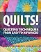 Books : Quilts! Quilting Techniques from Easy To Advanced