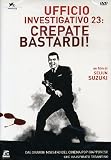 Ufficio Investigativo 23 - Crepate Bastardi