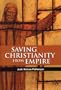 Saving Christianity From Empire