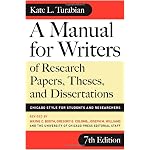 A Manual for Writers of Research Papers, Theses, and Dissertations, Seventh Edition: Chicago Style for Students and Researchers (Chicago Guides to Writing, Editing, and Publishing) book cover