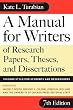 A Manual for Writers of Research Papers, Theses, and Dissertations, Seventh Edition: Chicago Style for Students and Researchers (Chicago Guides to Writing, Editing, and Publishing)