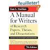 A Manual for Writers of Research Papers, Theses, and Dissertations: Chicago Style for Students and Researchers