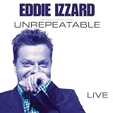 Eddie Izzard: Unrepeatable