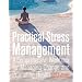 Practical Stress Management: A Comprehensive Workbook for Managing Change and Promoting Health (5th Edition)