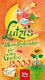 Lutzi's Mondkalender f&uuml;r den Garten 2009 - Andrea Lutzenberger