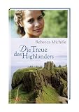 Die Treue des Highlanders - Rebecca Mich&eacute;le
