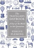 The traveller's daybook : a tour of the world in 366 quotations