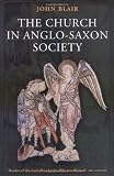 Cover of The Church in Anglo-Saxon Society by John Blair 0199211175