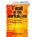 Email At The Workplace: A Survival Guide. Solutions And Tips.