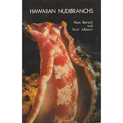 Hawaiian nudibranchs: A guide for scuba divers, snorkelers, tidepoolers and aquarists (A Waikiki Aquarium handbook)