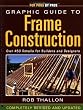 Graphic Guide to Frame Construction: Details for Builders and Designers