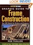 Graphic Guide to Frame Construction: Details for Builders and Designers