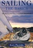 Sailing: The Basics: The Book That Has Launched Thousands