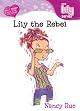 Lily the Rebel (Young Women of Faith: Lily Series, Book 6)