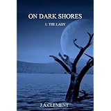 On Dark Shores: The Ladydi J.A. Clement