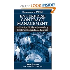 Enterprise Contract Management: A Practical Guide to Successfully Implementing an ECM Solution: Anuj Saxena