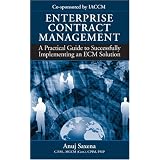 Enterprise Contract Management: A Practical Guide to Successfully Implementing an ECM Solution