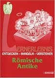 Lernerlebnis Geschichte - Entdecken, Handeln, Verstehen: Lernerlebnis : R&ouml;mische Antike - Roswitha Tewes-Eck, Erich Dunkel, Roswitha Tewes- Eck