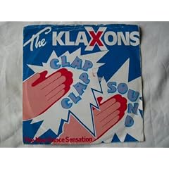 KLAXONS Clap Clap Sound UK 7" 45