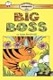 Big Boss: Ready-To-Read Level 2  (With Help)