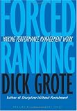 Forced Ranking: Making Performance Management Work