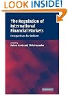 The Regulation of International Financial Markets: Perspectives for Reform