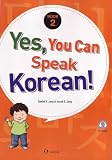 Yes, You Can Speak Korean!: Book 2