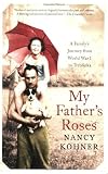 My Father's Roses: A Family's Journey from World War I to Treblinka