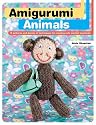 Amigurumi Animals: 15 Patterns and Dozens of Techniques for Creating Cute Crochet Creatures