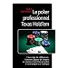 Le Poker Professionnel Texas Hold 'Em - l'Ouvrage de R�f�rence : Comment Gagner de l'Argent au Casino et sur Internet gr�ce � la Strat�gie et � l'Analyse